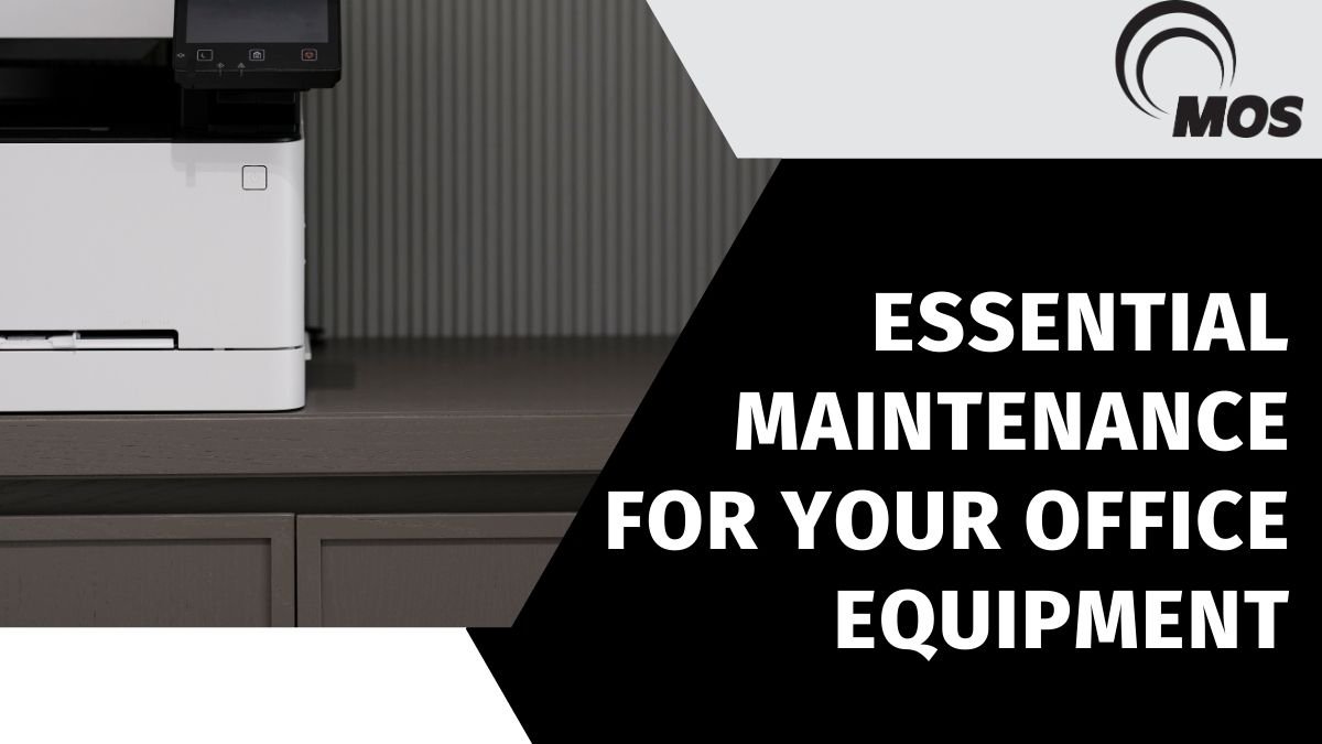 Essential Maintenance for Your Office Equipment