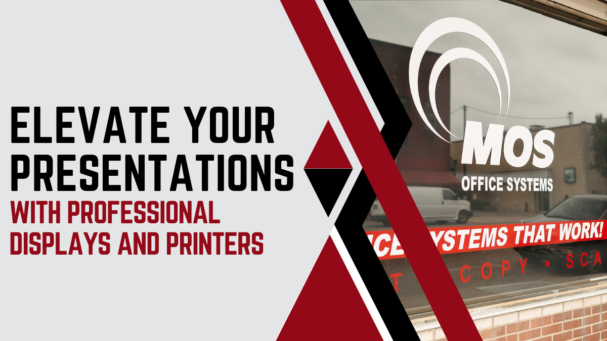 Elevate your presentations with displays and printers from mos office systems